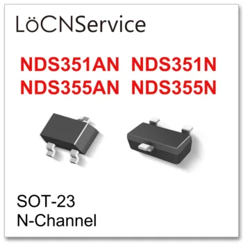 LoCNService 3000PCS NDS351AN NDS351N NDS355AN NDS355N SOT23 N-Kanal 30V 20V Høj kvalitet, der er Fremstillet i Kina NDS351 NDS355